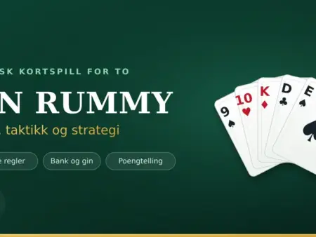 Gin Rummy: Den ultimate guiden til det klassiske kortspillet, taktikker og offisielle gin rummy regler