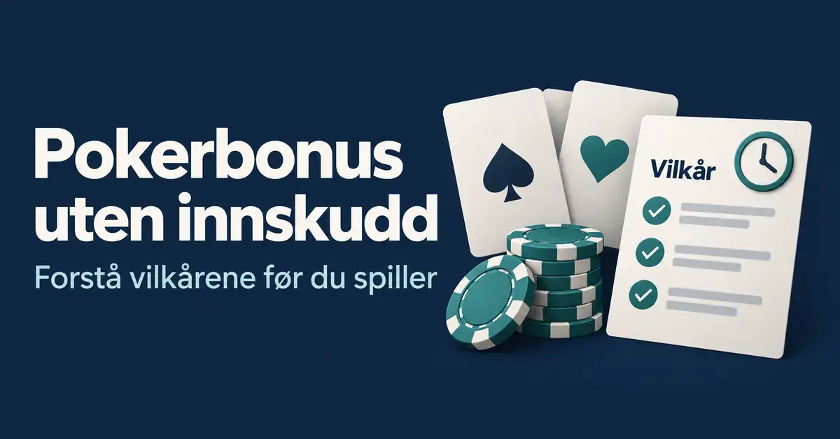 Pokerkort og sjetonger ved siden av en sjekkliste med bonusvilkår og en klokke, med teksten «Pokerbonus uten innskudd».