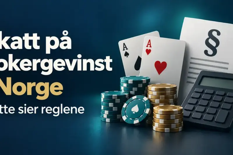 Illustrasjon av spillkort, pokerchips, kalkulator, et dokument med paragraftegn og det norske flagget, med teksten «Skatt på pokergevinst i Norge – Dette sier reglene».